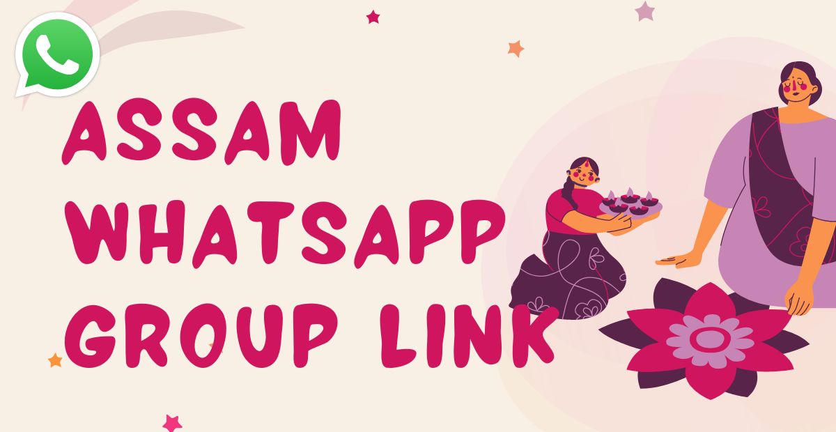 Assam Whatsapp Group Link