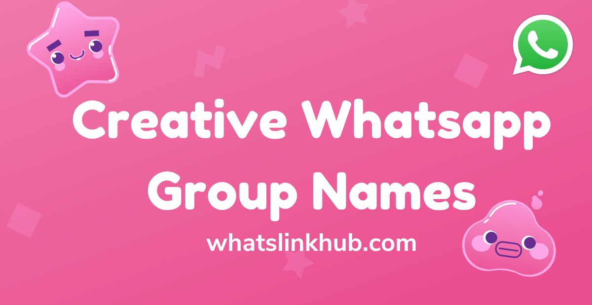 Creative Whatsapp Group Names List