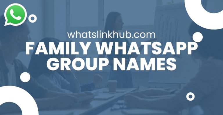 Whatsapp Group Names For Family Funny