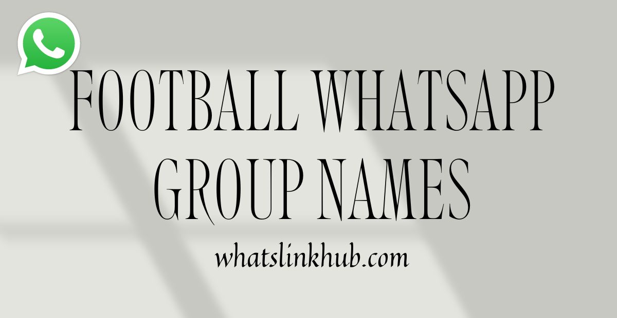 Football Whatsapp Group Names