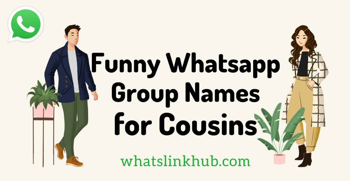 Funny Whatsapp Group Names for Cousins