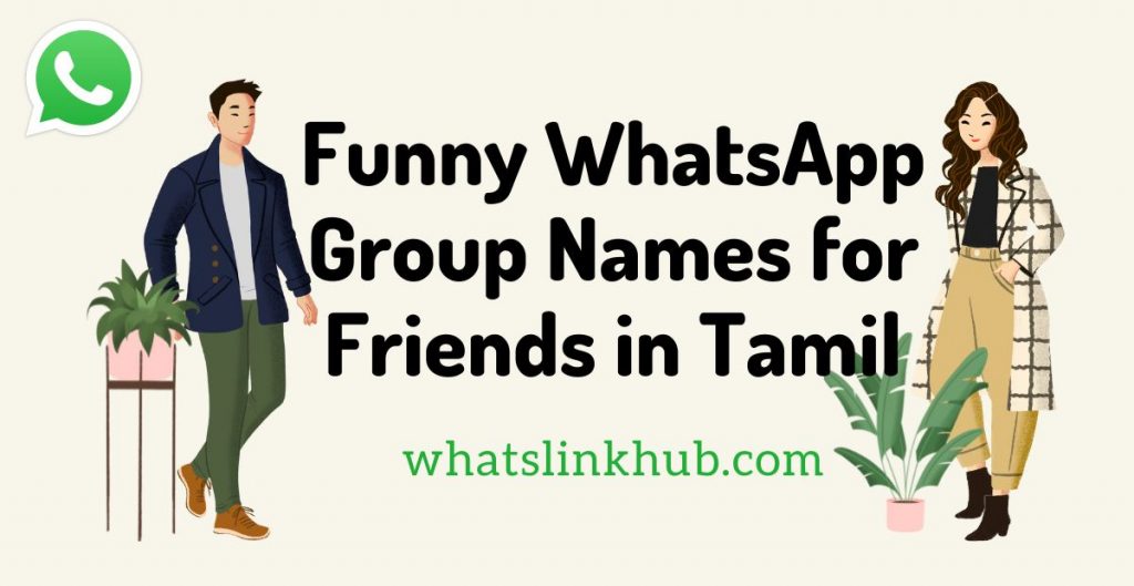 300-funny-whatsapp-group-names-for-friends-in-tamil-funniest-list