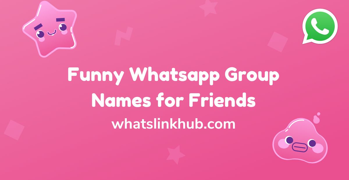 Funny Whatsapp Group Names List for Friends