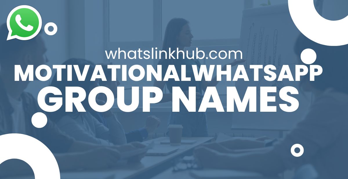 Motivational Whatsapp Group Name