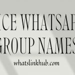 Nice Whatsapp Groups Names