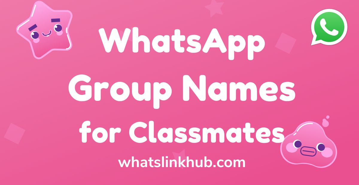 Whatsapp Group Names for Classmates