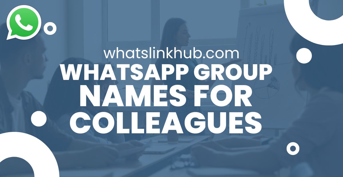 Whatsapp Group Names for Colleagues
