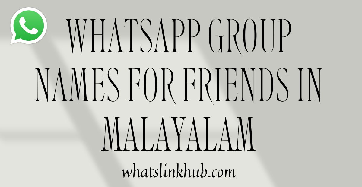 Whatsapp Group Names for Friends in Malayalam