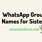 Whatsapp Group Name for Sisters