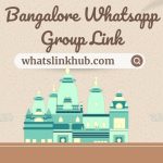 Bangalore Whatsapp Group Link