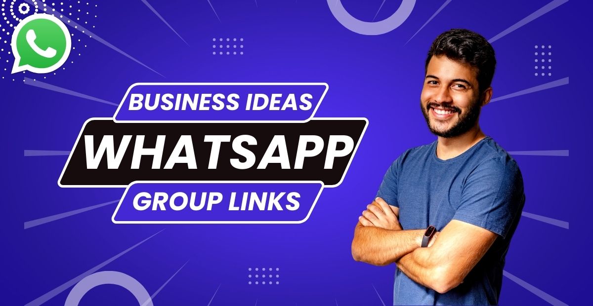 Business Ideas Whatsapp Group Links