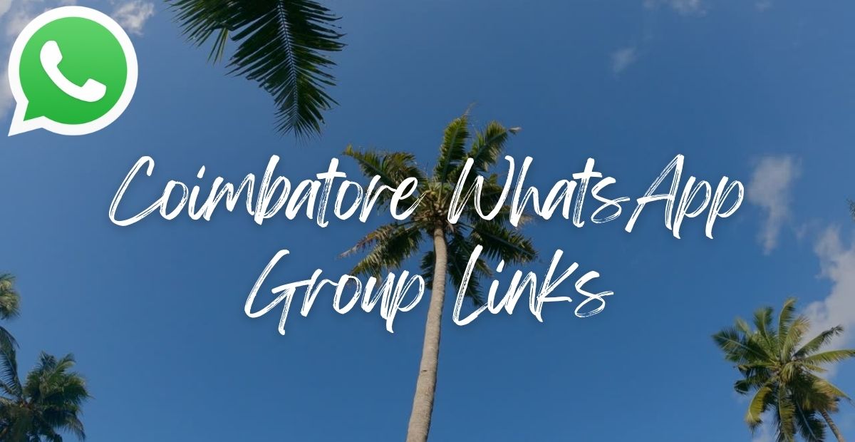 Coimbatore WhatsApp Group links