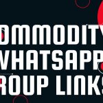 Commodity WhatsApp Group links