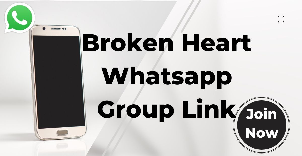 Broken Heart Whatsapp Group Links