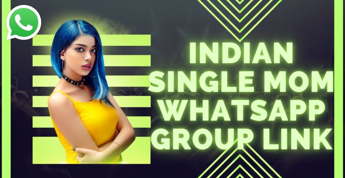 Indian Single Mom Whatsapp group link