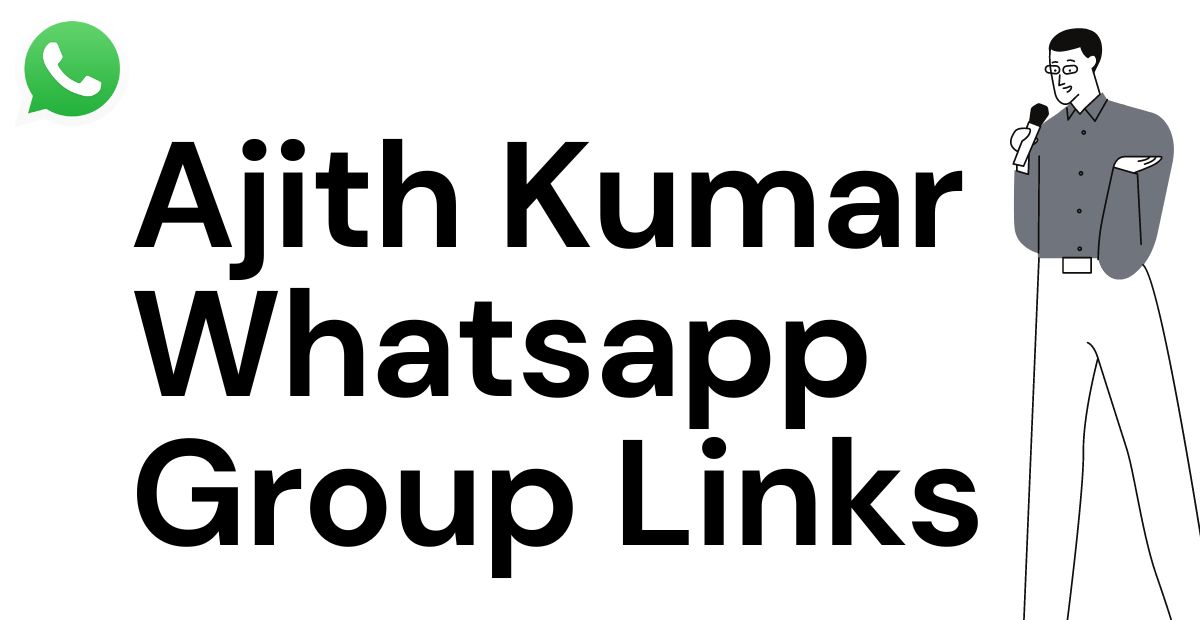 Ajith Kumar Whatsapp Group links