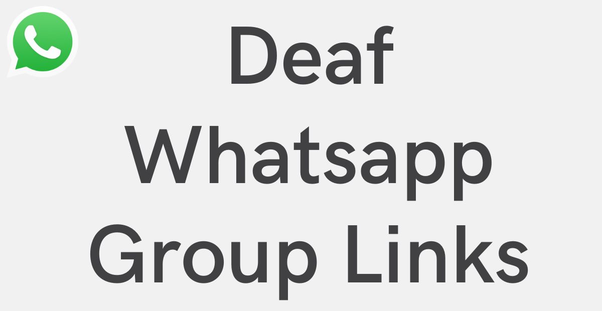 Deaf Whatsapp Group Links