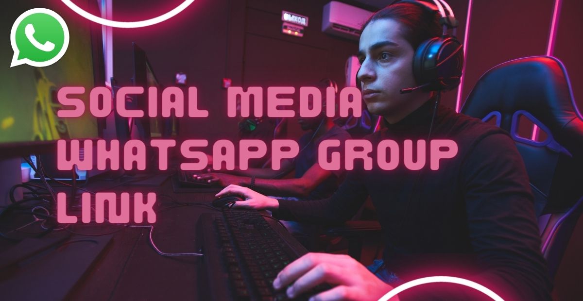 Social Media Whatsapp Group Links