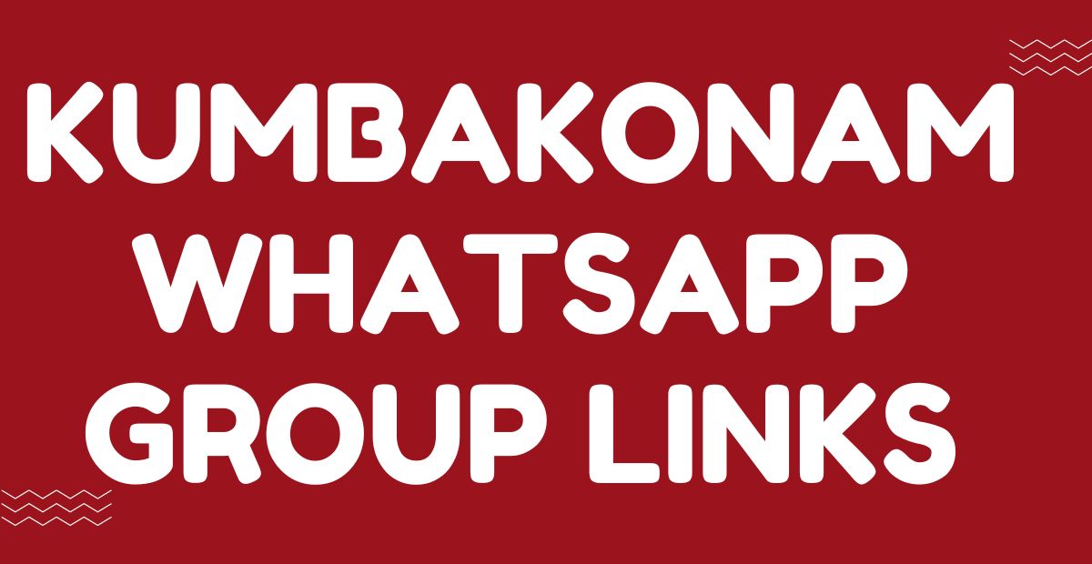 Kumbakonam WhatsApp Group Links