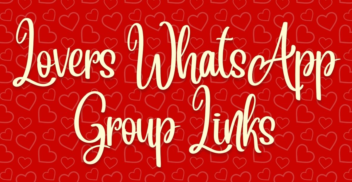 Lovers WhatsApp Group Links
