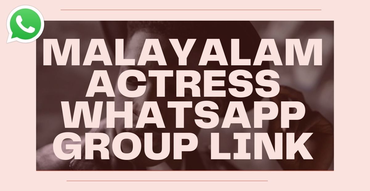 Malayalam Actress Whatsapp Group Links
