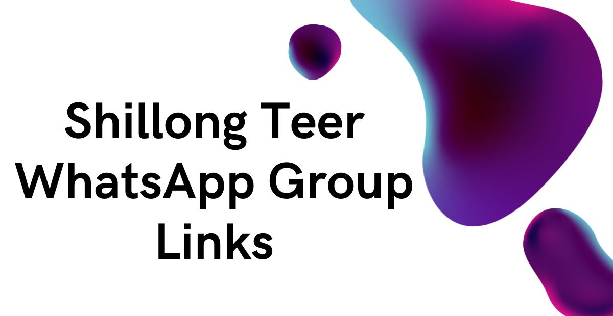 Shillong Teer WhatsApp Group Links