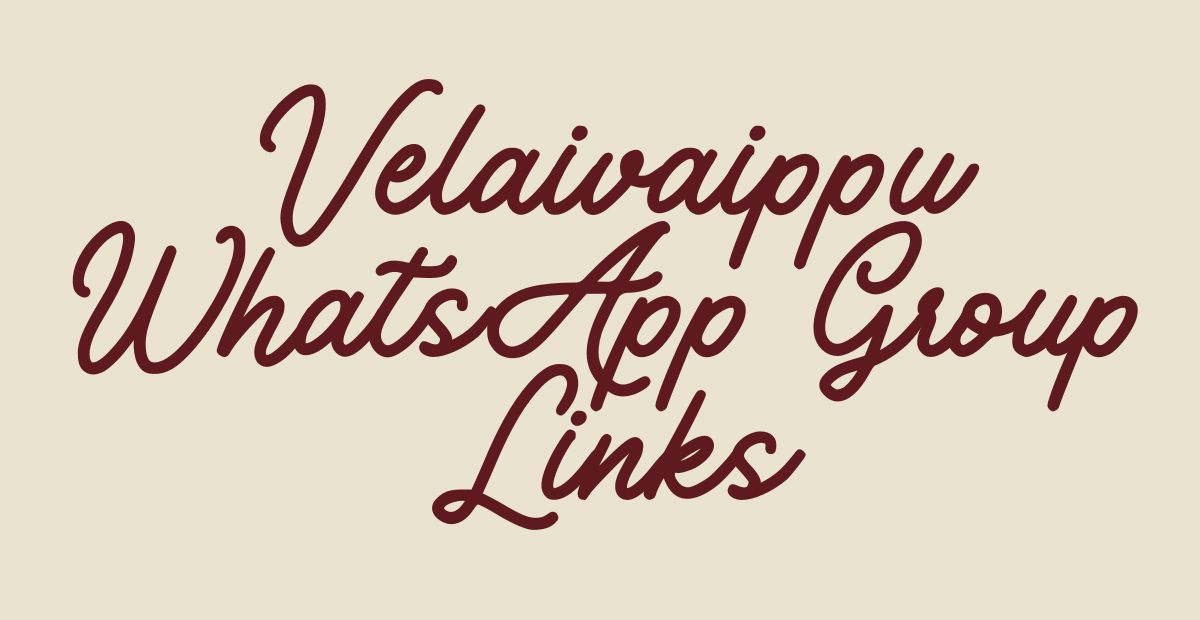 Velaivaippu WhatsApp Group Links
