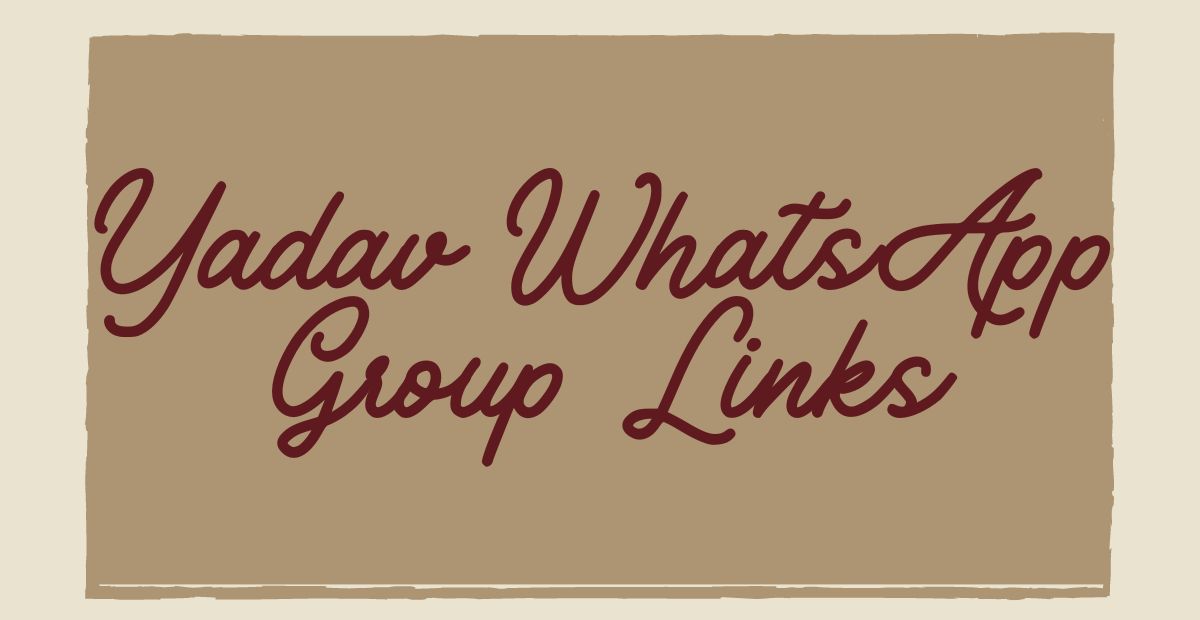 Yadav WhatsApp Group links