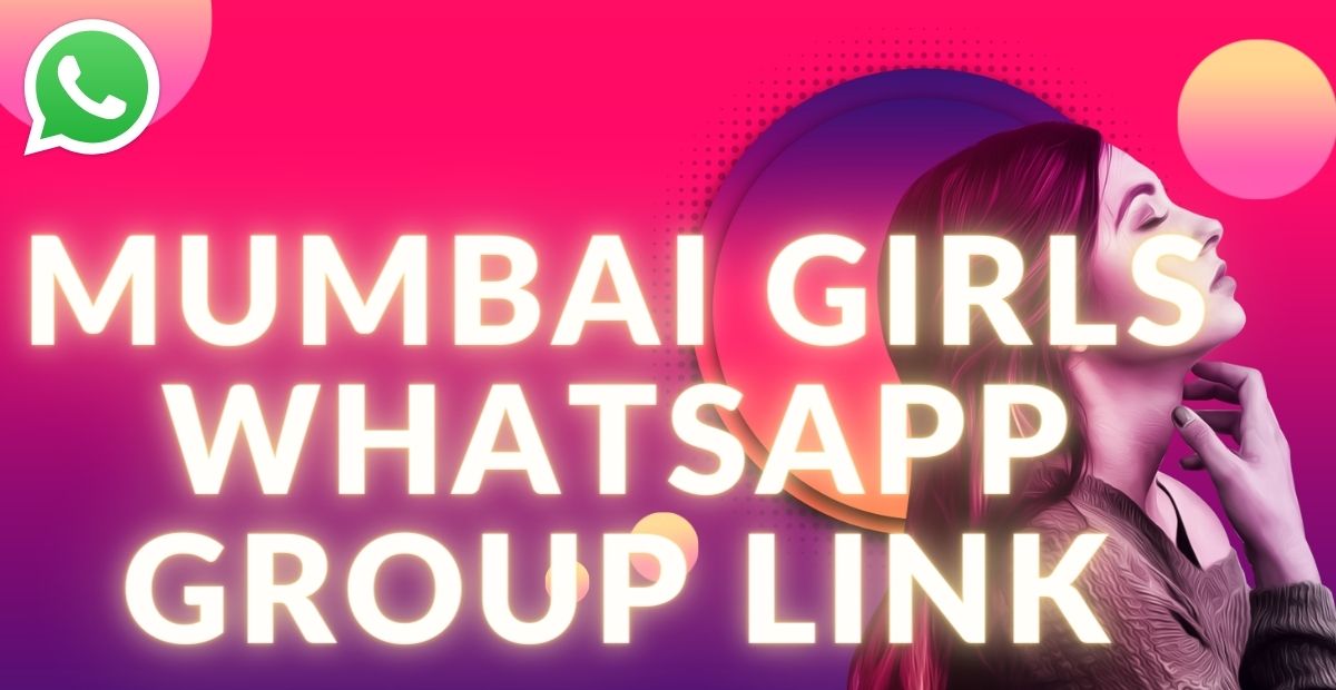 Mumbai Girl Whatsapp Group Link