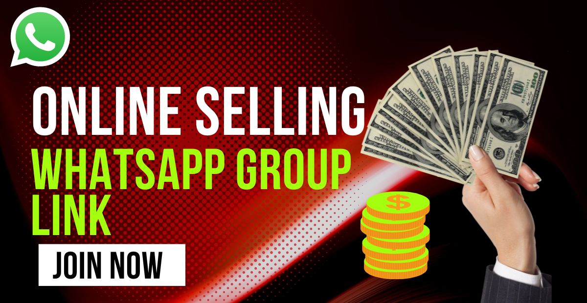 Online SellingWhatsapp Group Links