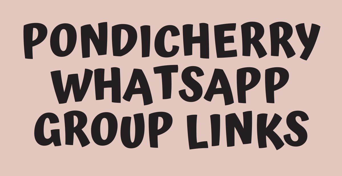 Pondicherry WhatsApp Group Links