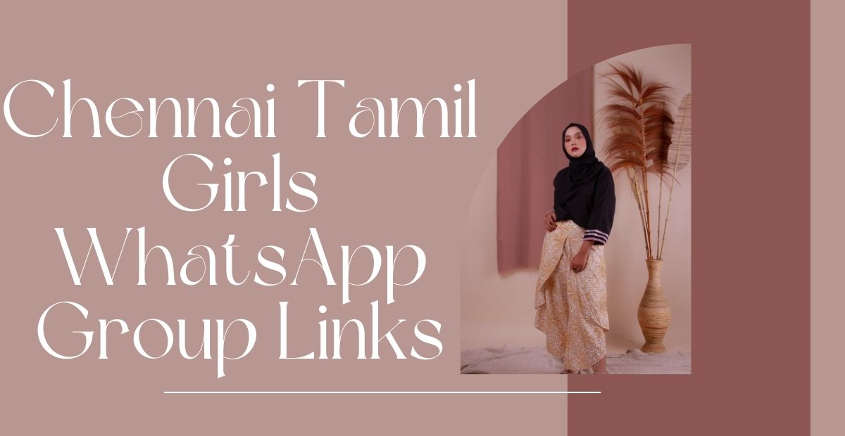Chennai Tamil Girls WhatsApp Group Links