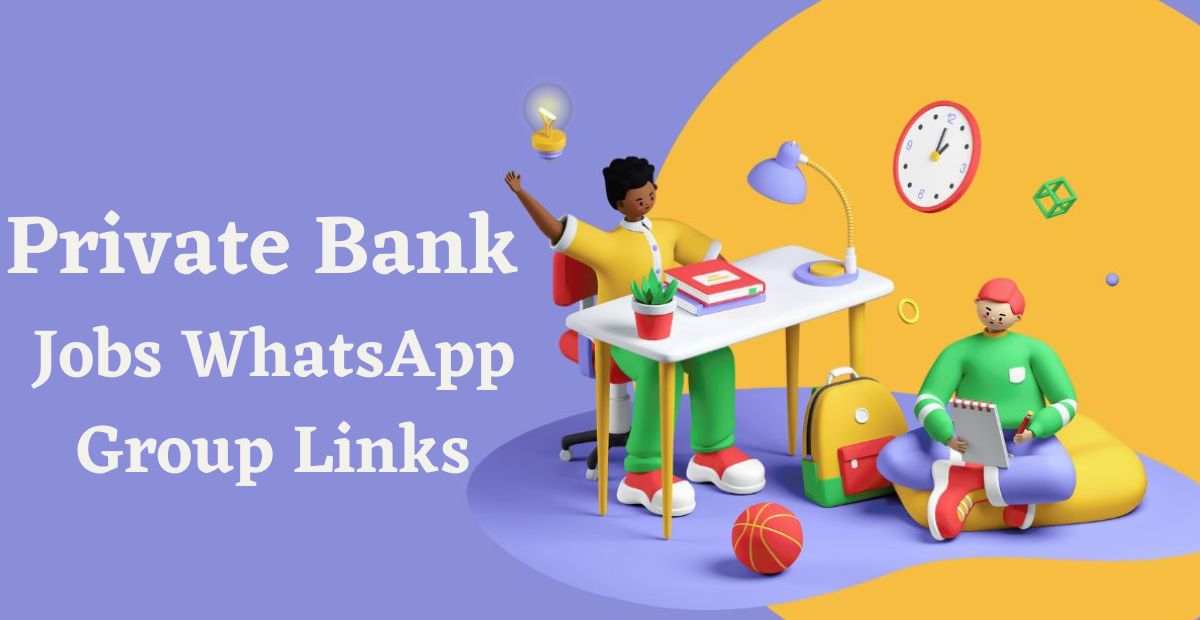 Private Bank Jobs WhatsApp Group Links