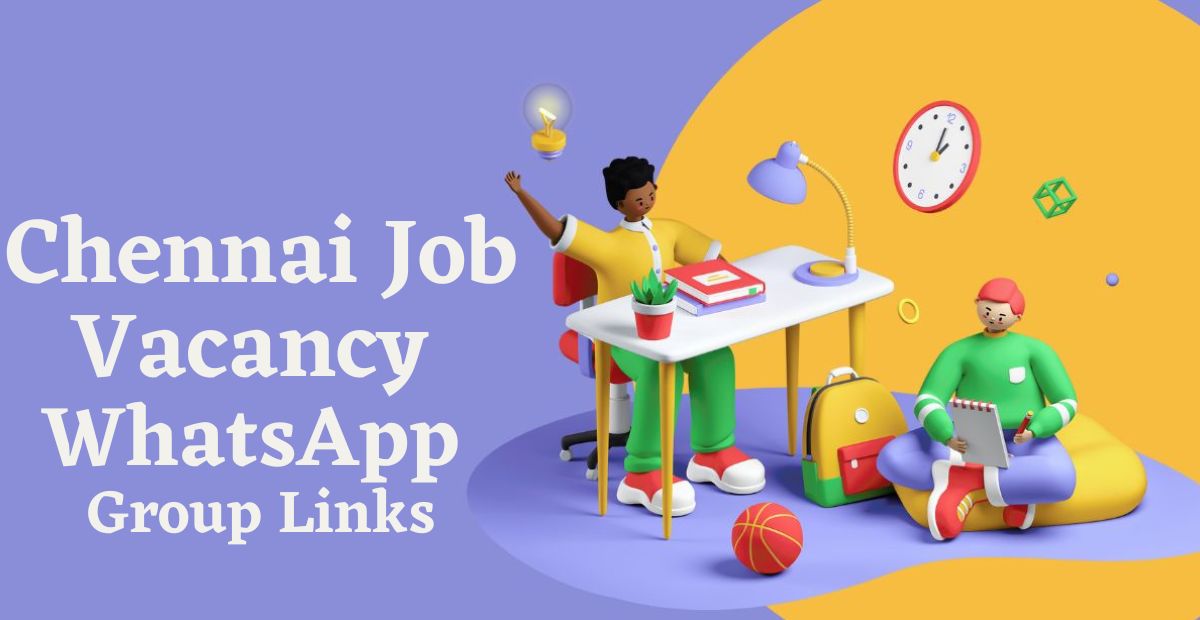 Chennai Job Vacancy WhatsApp Group Links