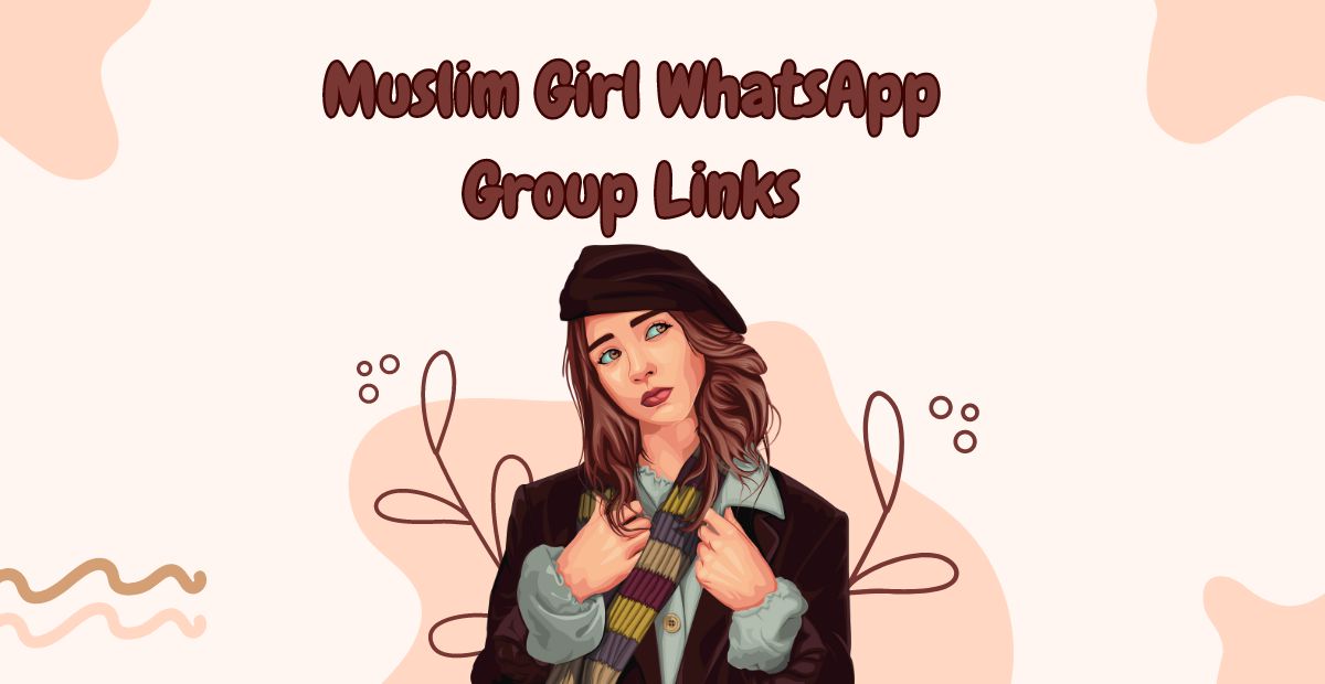 Muslim Girl WhatsApp Group Links