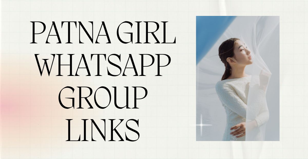 Patna Girl WhatsApp Group Links