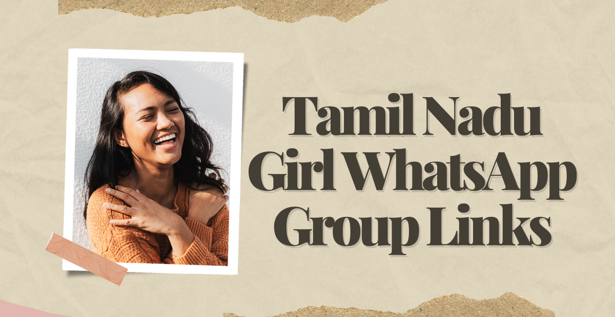 Tamil Nadu Girl WhatsApp Group Links